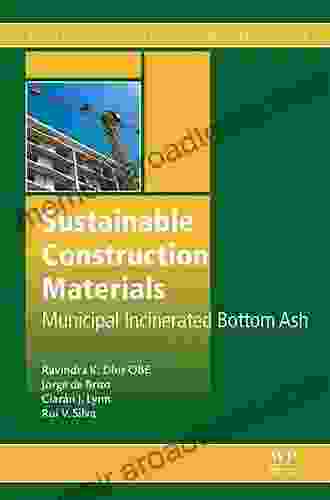 Sustainable Construction Materials: Municipal Incinerated Bottom Ash (Woodhead Publishing In Civil And Structural Engineering)