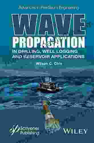 Wave Propagation in Drilling Well Logging and Reservoir Applications (Advances in Petroleum Engineering)