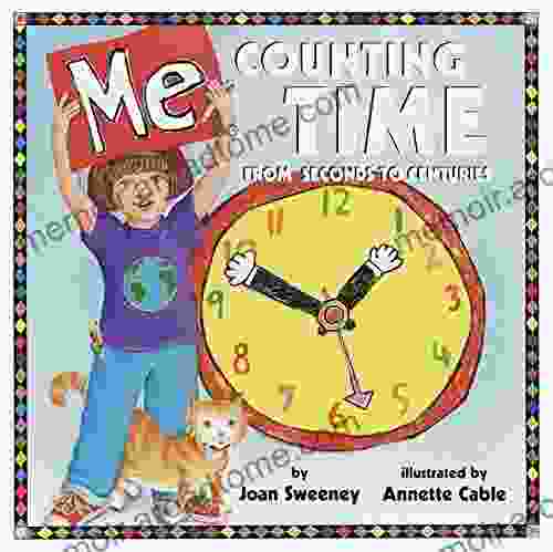 Me Counting Time: From Seconds To Centuries