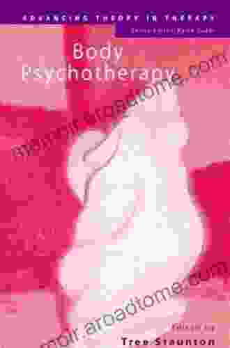 Body Psychotherapy (Advancing Theory in Therapy)