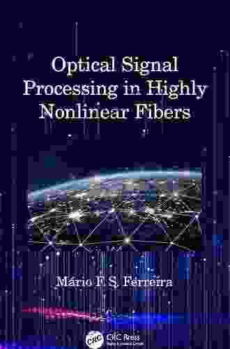 Optical Signal Processing In Highly Nonlinear Fibers