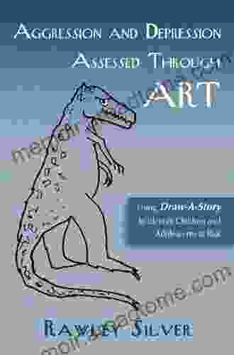 Aggression And Depression Assessed Through Art: Using Draw A Story To Identify Children And Adolescents At Risk