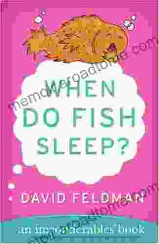 When Do Fish Sleep?: An Imponderables (Imponderables 3)